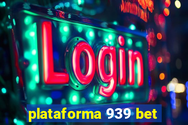 plataforma 939 bet